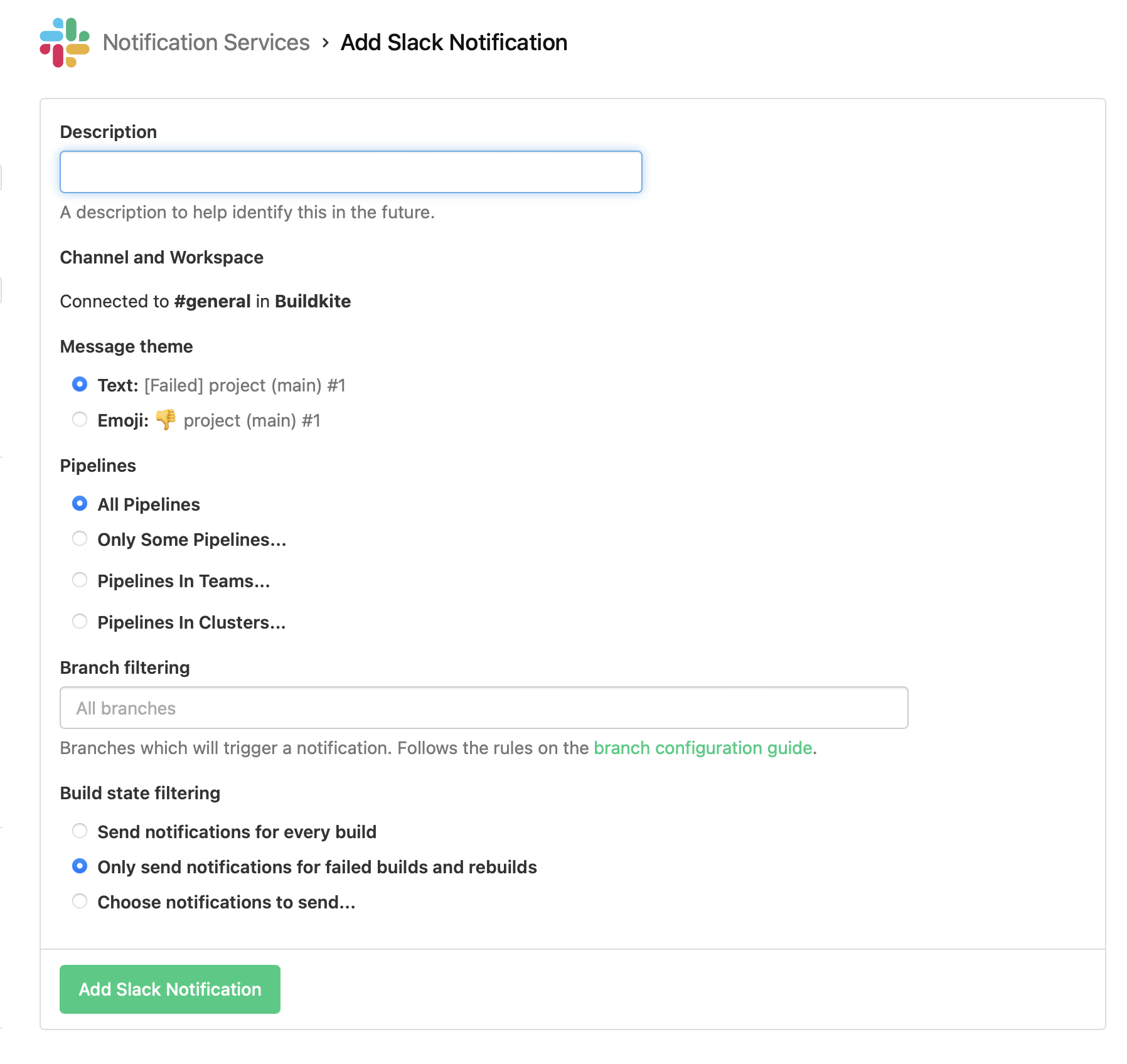 Screenshot of Buildkite Slack Notification Settings, requesting a description, your choice of text or emoji message themes, which pipelines and branches to include, and which build states should trigger a notification