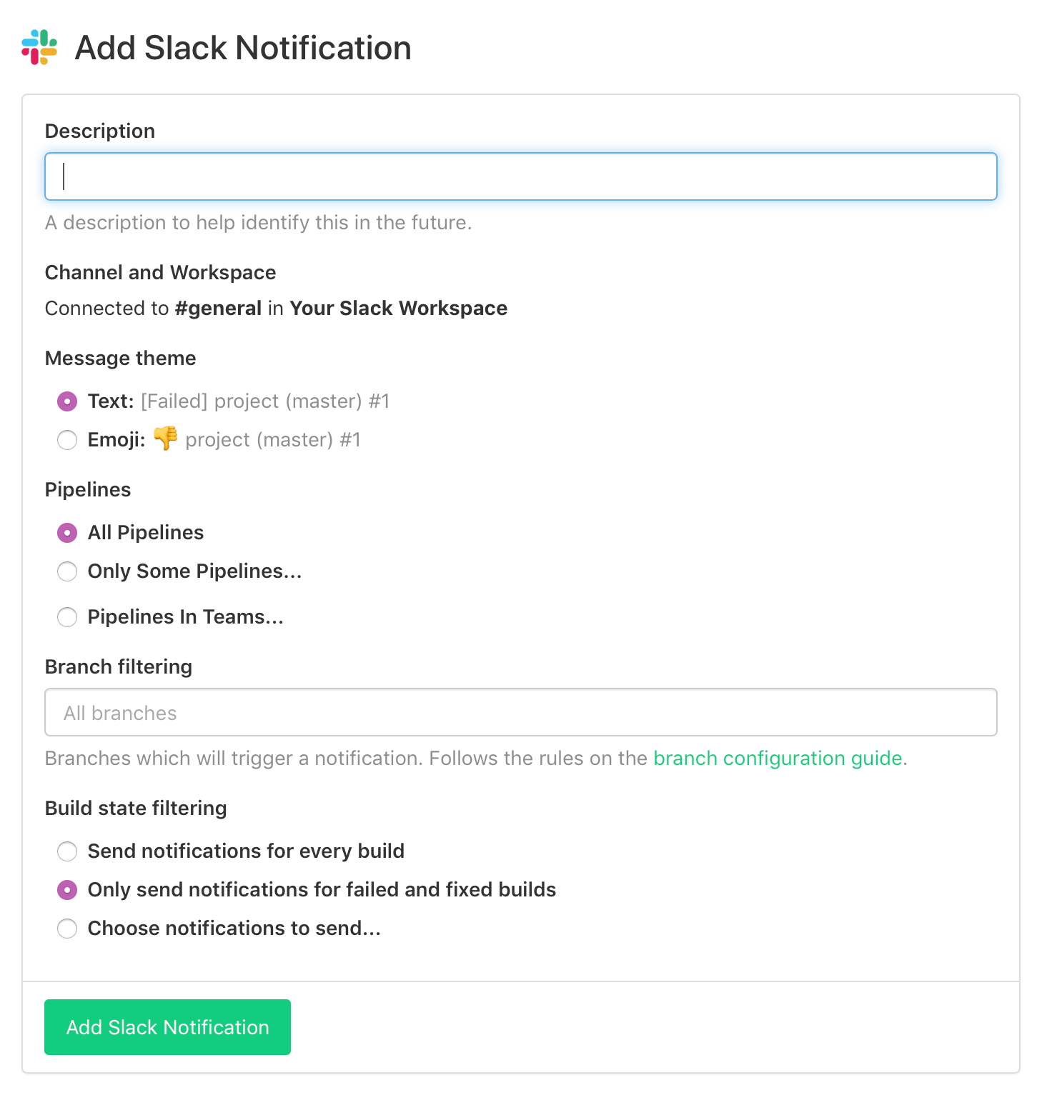 Screenshot of Buildkite Slack Notification Settings, requesting a description, your choice of text or emoji message themes, which pipelines and branches to include, and which build states should trigger a notification